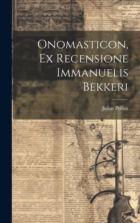 Produktbild: Onomasticon, Ex Recensione Immanuelis Bekkeri