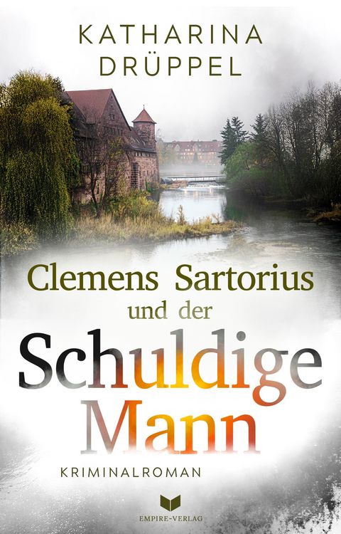 Produktbild: Clemens Sartorius und der schuldige Mann: Kriminalroman | Der spannende 2. Fall der Clemens-Sartorius-Krimireihe