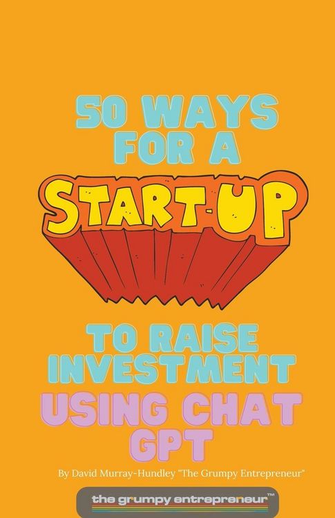 Produktbild: 50 Ways For A Start Up to Raise Investment Using Chat GPT