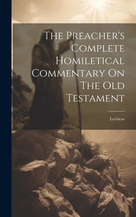 Produktbild: The Preacher's Complete Homiletical Commentary On The Old Testament: Leviticus