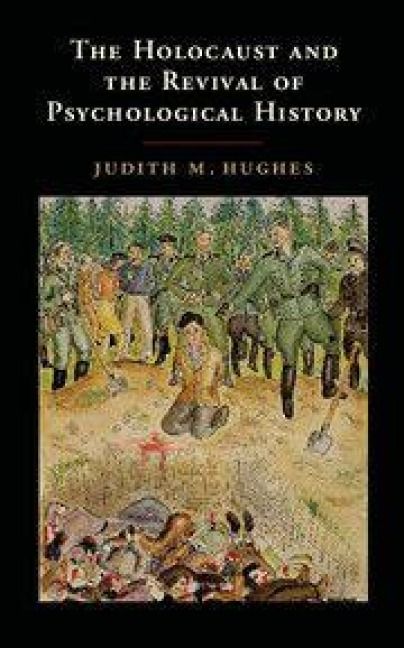 Produktbild: The Holocaust and the Revival of Psychological History