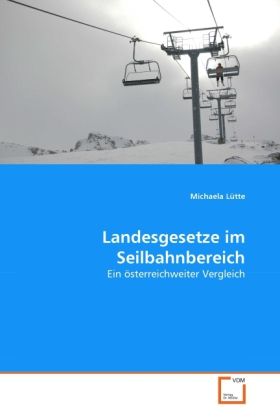 Produktbild: L&uuml;tte, M: Landesgesetze im Seilbahnbereich