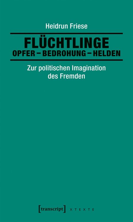 Produktbild: Fl&uuml;chtlinge: Opfer - Bedrohung - Helden
