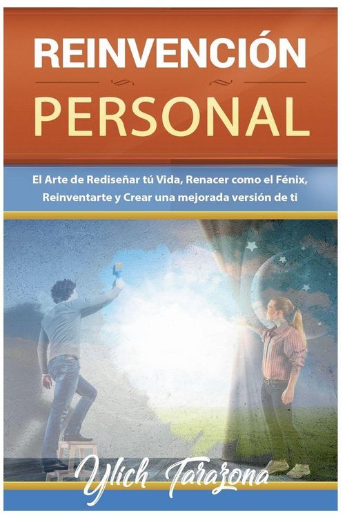Produktbild: Reinvenci&oacute;n Personal. El Arte de Redise&ntilde;ar t&uacute; Vida
