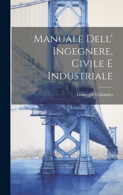 Produktbild: Manuale Dell' Ingegnere, Civile E Industriale