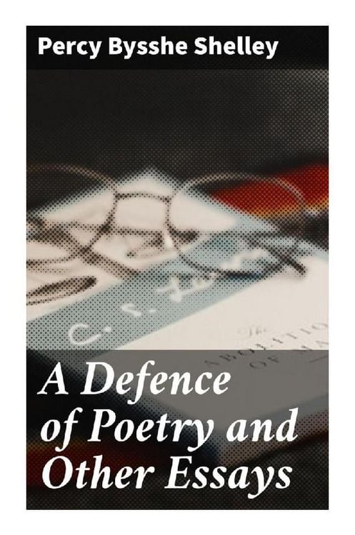 Produktbild: A Defence of Poetry and Other Essays