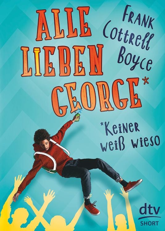 Bild vom Artikel Alle lieben George - keiner weiß wieso vom Autor Frank Cottrell Boyce