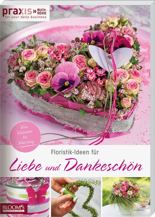 Produktbild: Floristik-Ideen f&uuml;r Liebe und Dankesch&ouml;n