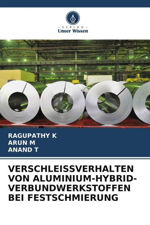 Produktbild: Verschleissverhalten von Aluminium-Hybrid-Verbundwerkstoffen bei Festschmierung