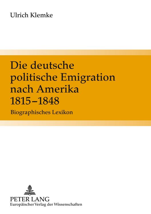 Produktbild: Die deutsche politische Emigration nach Amerika 1815-1848