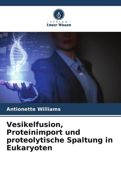 Produktbild: Vesikelfusion, Proteinimport und proteolytische Spaltung in Eukaryoten