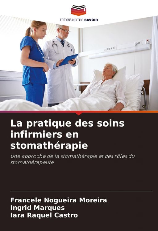 Produktbild: La pratique des soins infirmiers en stomath&eacute;rapie
