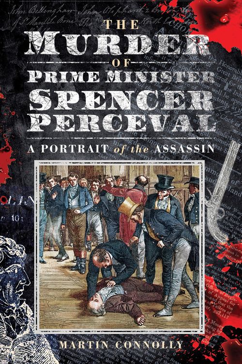 Produktbild: Murder of Prime Minister Spencer Perceval