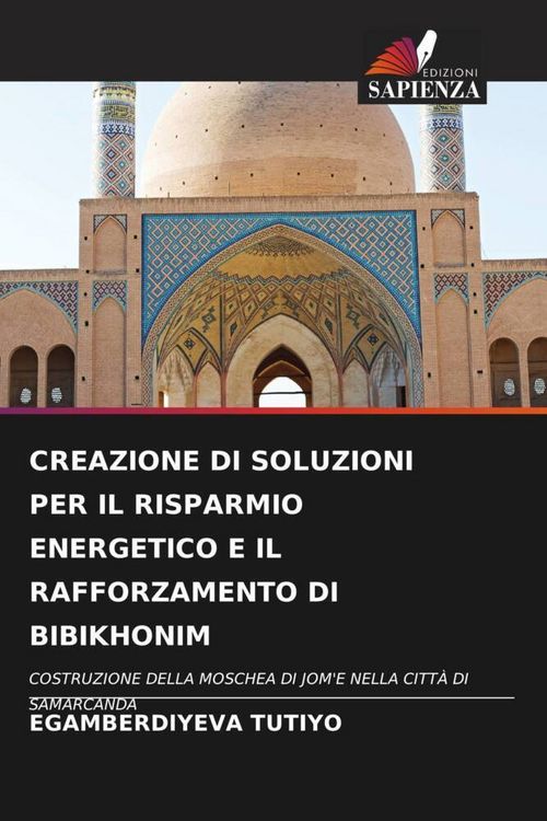 Produktbild: Creazione Di Soluzioni Per Il Risparmio Energetico E Il Rafforzamento Di Bibikhonim