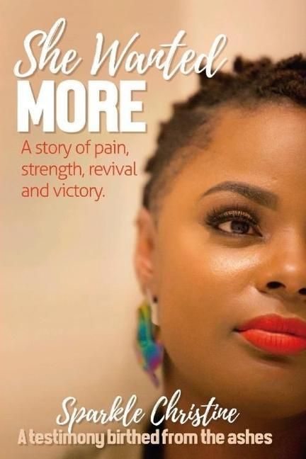 Produktbild: She Wanted More: A story of pain, strength, revival and victory