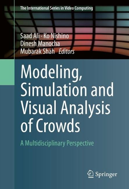 Produktbild: Modeling, Simulation and Visual Analysis of Crowds