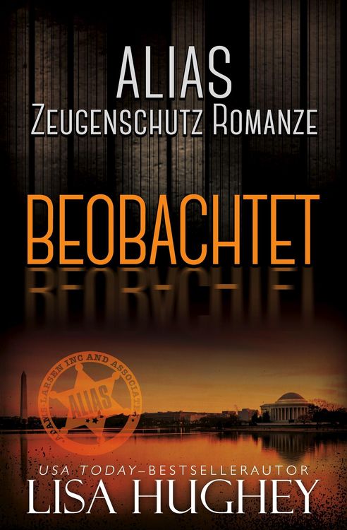 Produktbild: ALIAS Zeugenschutz Romanze: Beobachtet (ALIAS Private Witness Security Romance Deutsch, #1)