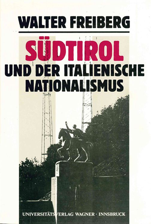 Produktbild: Südtirol und der italienische Nationalismus. Teil 1: Darstellung.