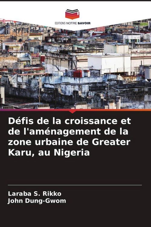 Produktbild: D&eacute;fis de la croissance et de l'am&eacute;nagement de la zone urbaine de Greater Karu, au Nigeria