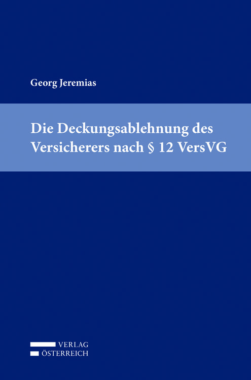 Produktbild: Die Deckungsablehnung des Versicherers nach &sect; 12 VersVG