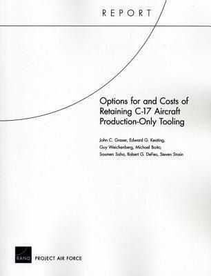 Produktbild: Options for and Costs of Retaining C-17 Aircraft Production-Only Tooling