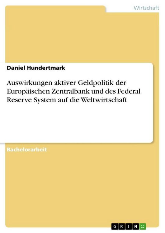 Produktbild: Auswirkungen aktiver Geldpolitik der Europ&auml;ischen Zentralbank und des Federal Reserve System auf die Weltwirtschaft