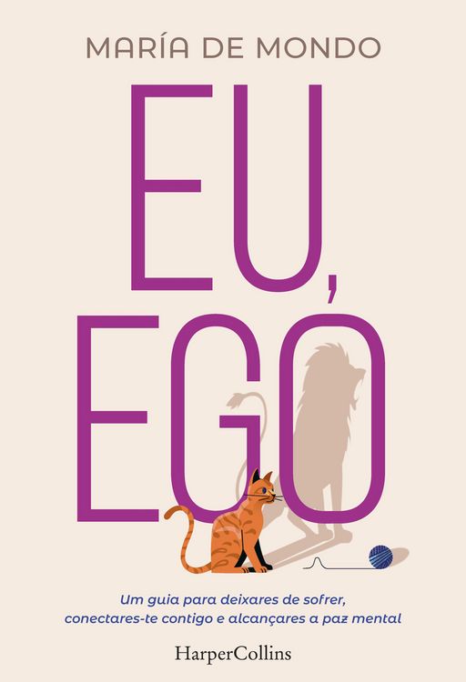 Produktbild: Eu, ego. uma guia para deixares de sofrer, conectares-te contigo e alcan&ccedil;ares a paz mental.