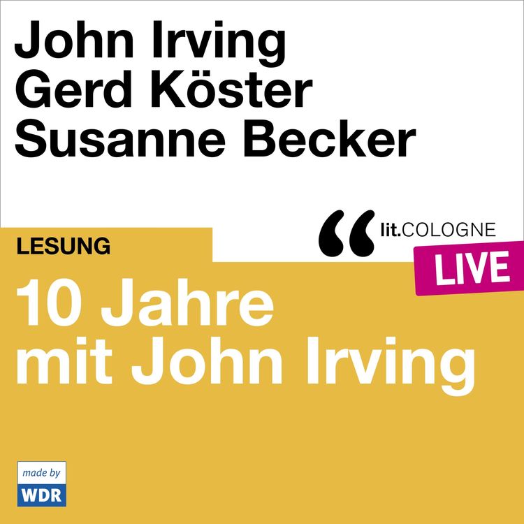 Produktbild: 10 Jahre lit.COLOGNE mit John Irving