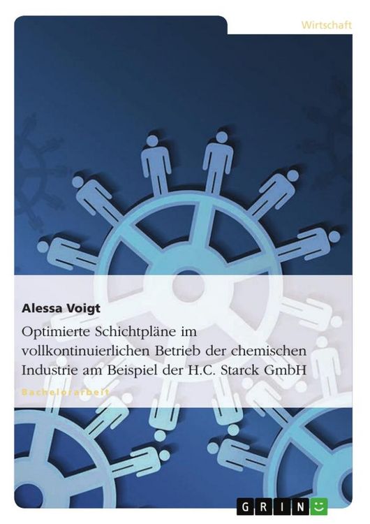 Produktbild: Optimierte Schichtpl&auml;ne im vollkontinuierlichen Betrieb der chemischen Industrie am Beispiel der H.C. Starck GmbH