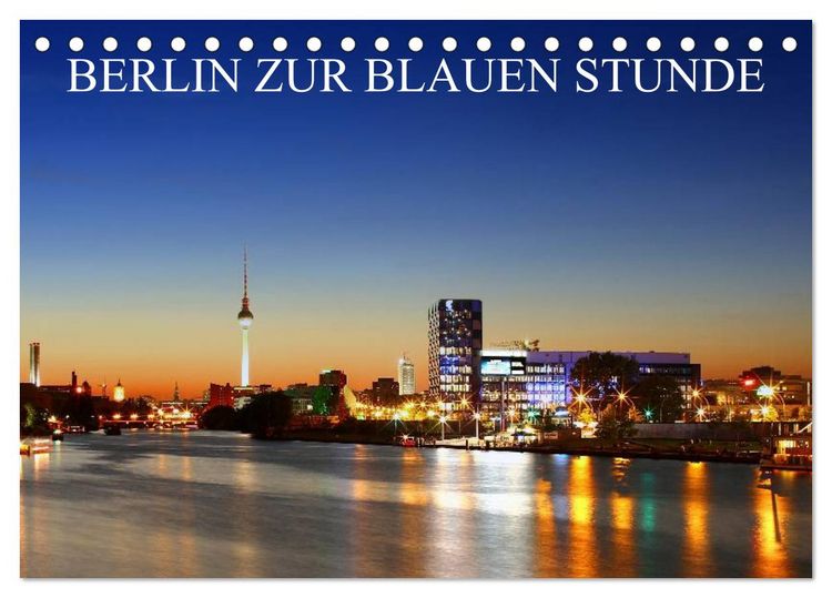 Produktbild: BERLIN ZUR BLAUEN STUNDE (Tischkalender 2026 DIN A5 quer), CALVENDO Monatskalender