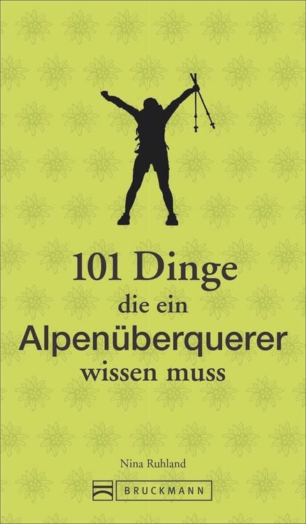 Produktbild: 101 Dinge, die ein Alpen&uuml;berquerer wissen muss