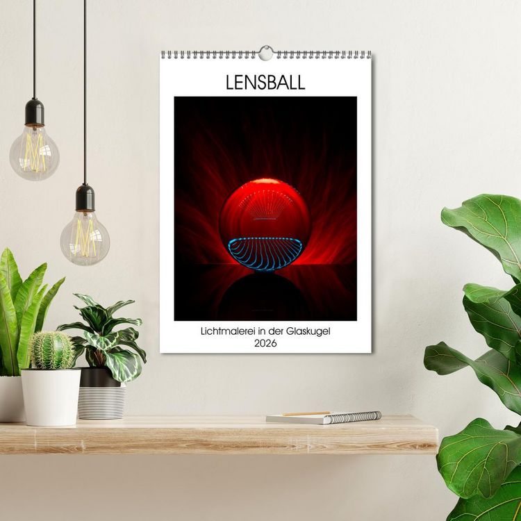 Produktbild: Lensball - Lichtmalerei in der Glaskugel (Wandkalender 2026 DIN A3 hoch), CALVENDO Monatskalender