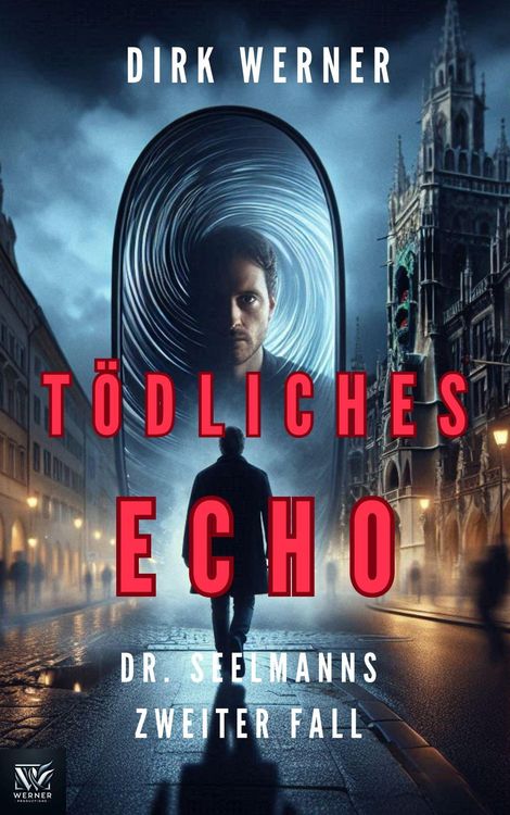 Produktbild: T&ouml;dliches Echo: Dr. Seelmanns zweiter Fall (Dr. Seelmanns mysteri&ouml;se F&auml;lle, #2)