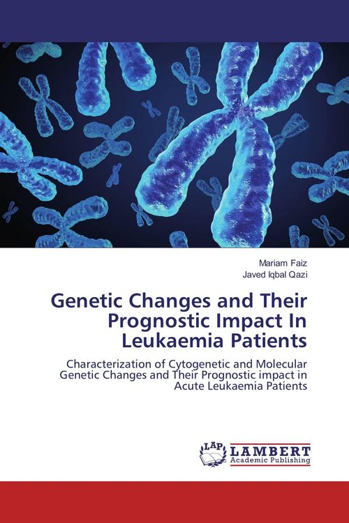 Produktbild: Genetic Changes and Their Prognostic Impact In Leukaemia Patients