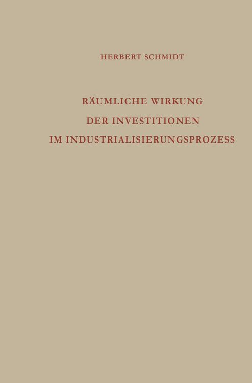 Produktbild: R&auml;umliche Wirkung der Investitionen im Industrialisierungsprozess