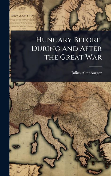 Produktbild: Hungary Before, During and After the Great War