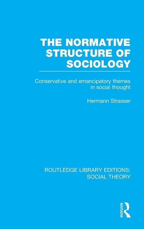 Produktbild: The Normative Structure of Sociology (Rle Social Theory)