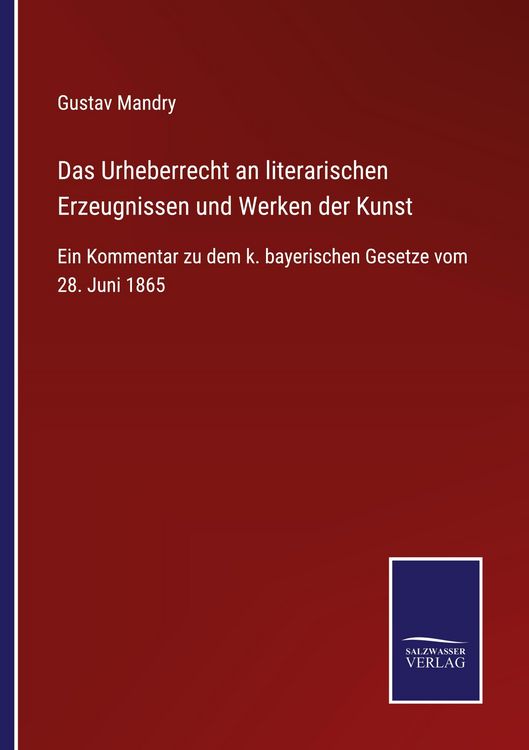 Produktbild: Das Urheberrecht an literarischen Erzeugnissen und Werken der Kunst