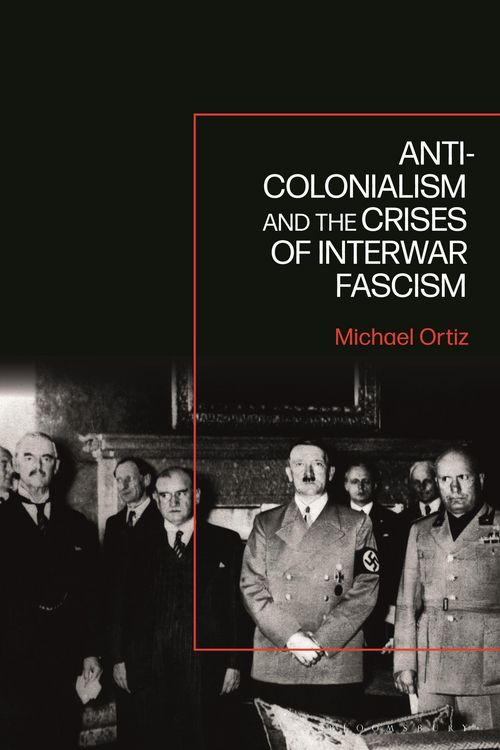 Produktbild: Anti-Colonialism and the Crises of Interwar Fascism