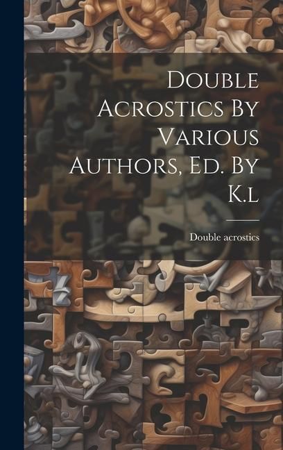 Produktbild: Double Acrostics By Various Authors, Ed. By K.l