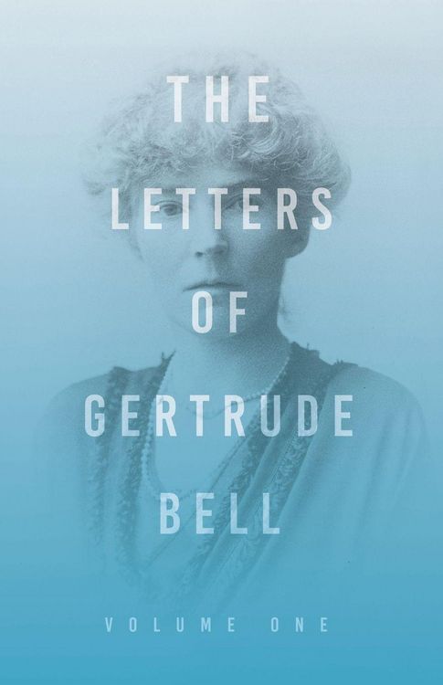 Produktbild: The Letters of Gertrude Bell - Volume One
