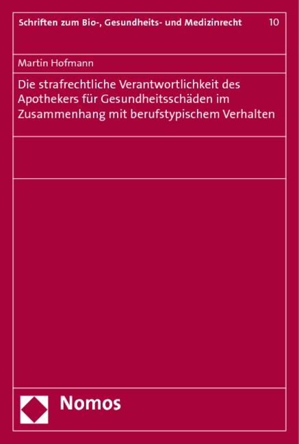 Produktbild: Die strafrechtliche Verantwortlichkeit des Apothekers f&uuml;r Gesundheitssch&auml;den im Zusammenhang mit berufstypischem Verhalten
