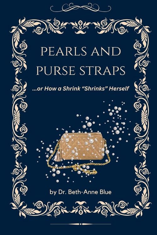 Produktbild: Pearls and Purse Straps... or How a Shrink "Shrinks" Herself