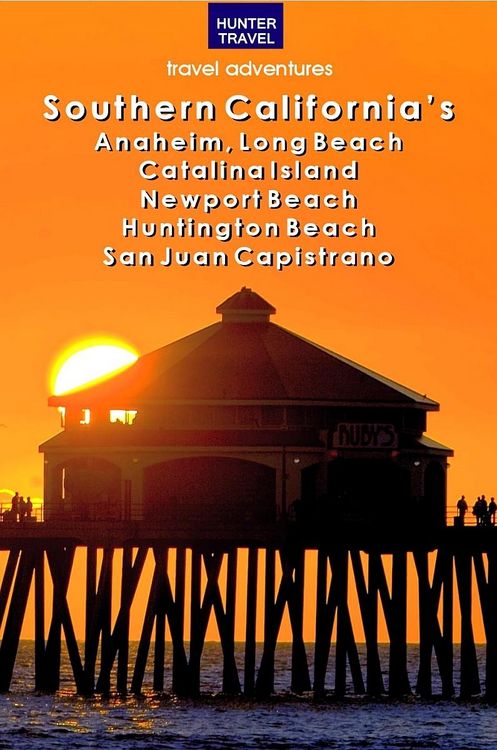 Produktbild: Southern California's Anaheim, Long Beach, Catalina Island, Newport Beach, Huntington Beach, San Juan Capistrano