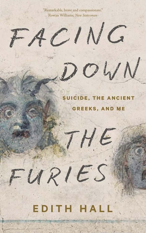 Produktbild: Facing Down the Furies - Suicide, the Ancient Greeks, and Me
