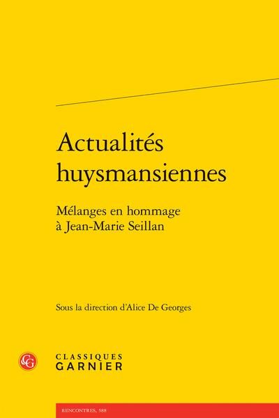 Produktbild: Actualites Huysmansiennes : Melanges en Hommage a Jean-Marie Seillan