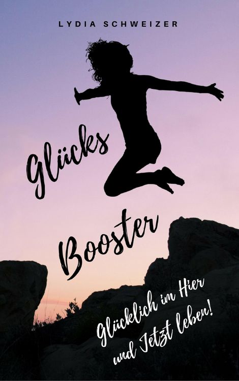 Produktbild: Gl&uuml;cks-Booster: Gl&uuml;cklich im Hier und Jetzt leben!
