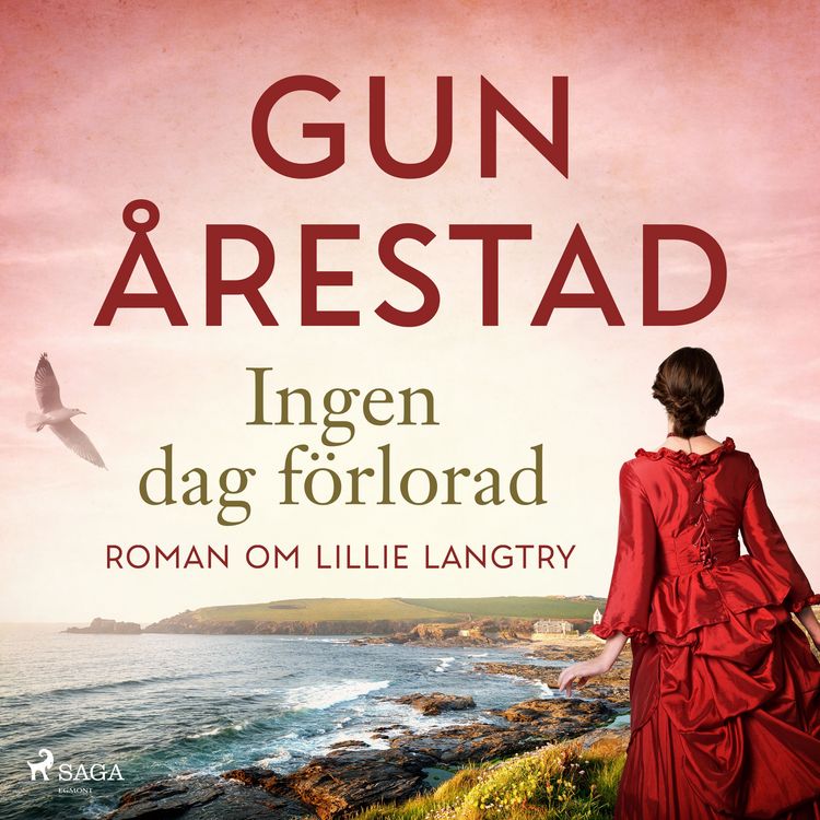 Produktbild: Ingen dag f&ouml;rlorad:&nbsp;roman om Lillie Langtry