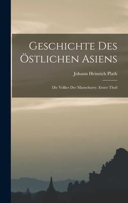 Produktbild: Geschichte Des &Ouml;stlichen Asiens