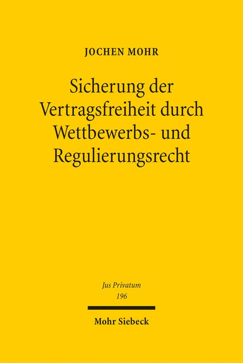 Produktbild: Sicherung der Vertragsfreiheit durch Wettbewerbs- und Regulierungsrecht